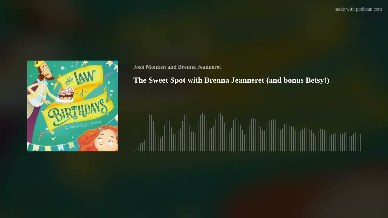 The Sweet Spot with Brenna Jeanneret (and bonus Betsy!)