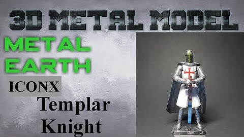 Metal Earth ICONX/Premium Series Build - Templar Knight