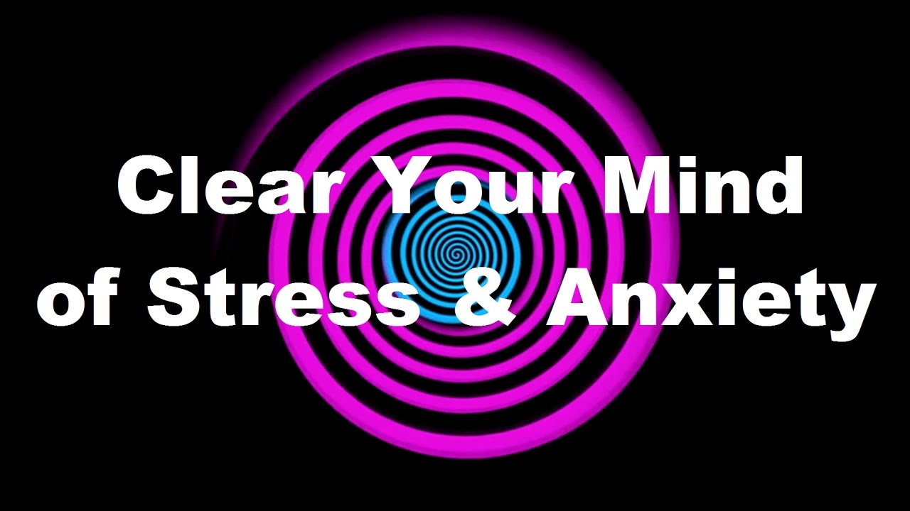 Clear anxiety, stress and worry-Guided meditation