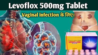 levofloxacin tablets 500 mg || levoflox 250 mg uses in hindi || levofloxacin || levofloxacin tablet