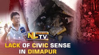 DIMAPUR - THE HUB DEVOID OF MERE CIVIC SENSE