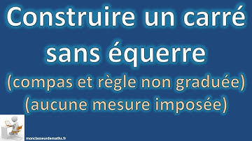 Construire un carré sans équerre (compas et règle non graduée)