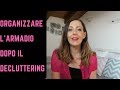 🌸DECLUTTERING E ORGANIZZAZIONE ARMADIO🌸