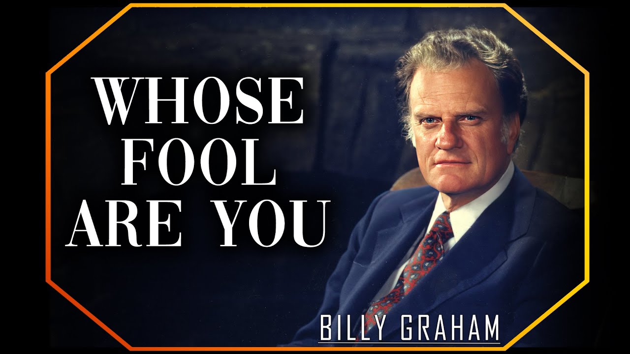 Whose fool are you | Billy Graham Sermon #BillyGraham #Gospel #Jesus #Christ