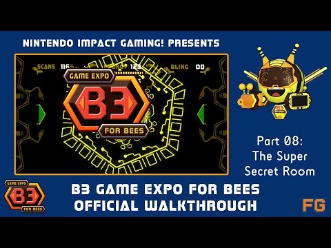 B3 Game Expo For Bees - Part 08: The Super Secret Room