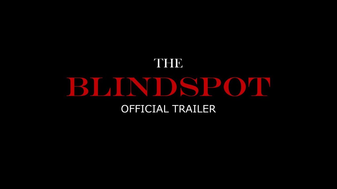 The Blindspot_Official Trailer (Out Now)