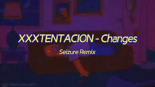 (Lyrics & Vietsub) XXXTENTACION - Changes (Seizure Remix)