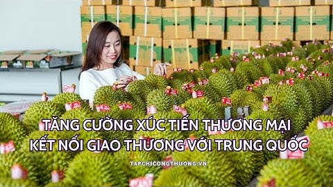 Tăng cường xúc tiến thương mại, kết nối giao thương với Trung Quốc