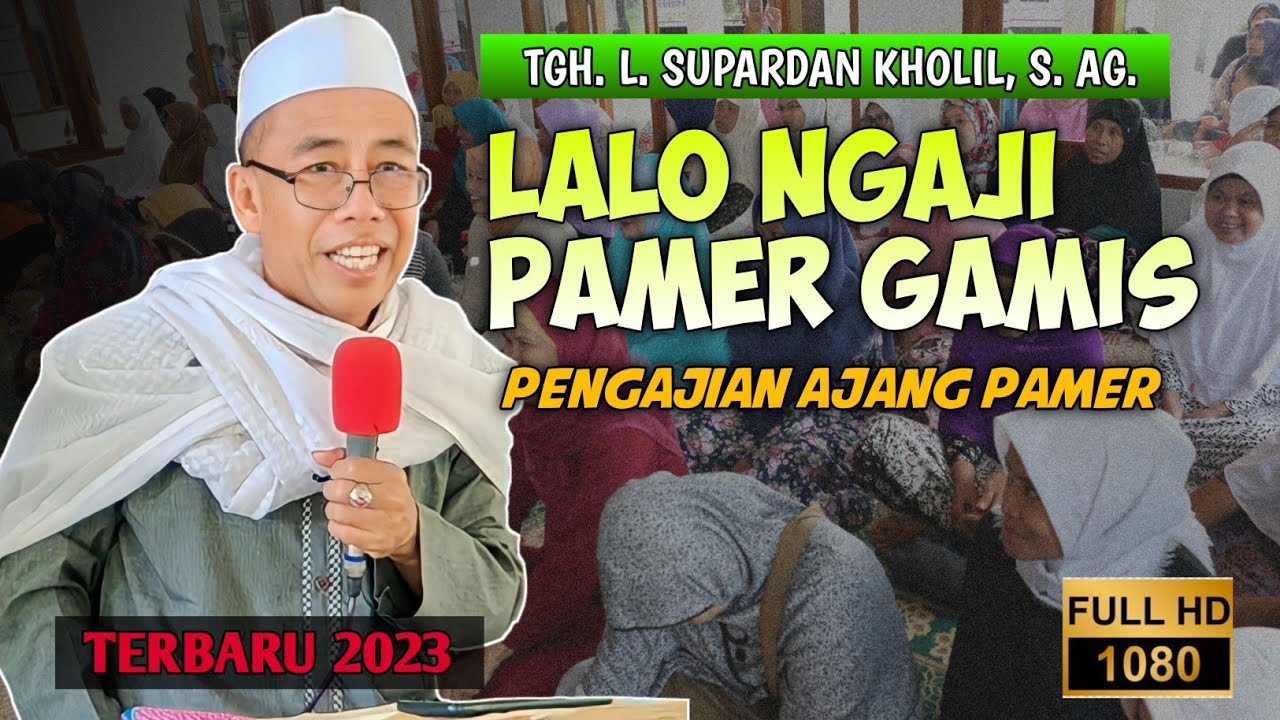 Ceramah Lucu TGH. L. Supardan Kholil, S. Ag.‼️Pengajian Ajang Pamer Gamis‼️ CERAMAH TERBARU 2023