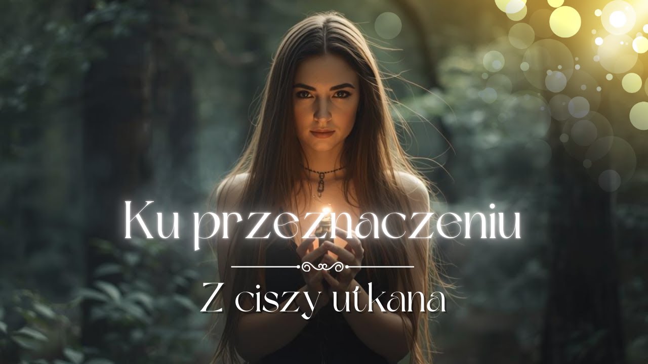 Z ciszy utkana  - Ku przeznaczeniu