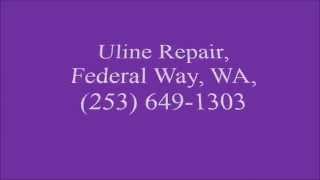 Uline Repair, Federal Way, WA, (253) 649-1303