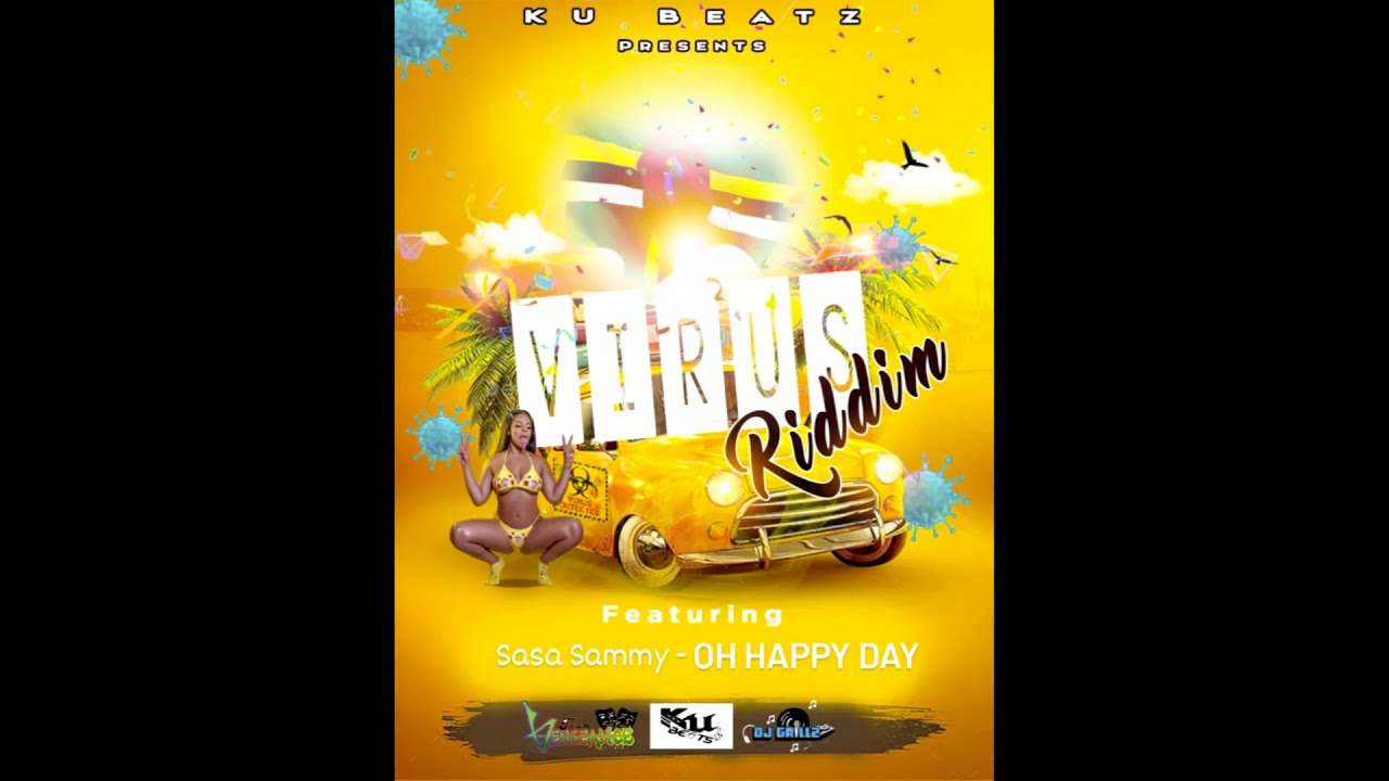 Sasa Sammy ||OH HAPPY DAY|| (Virus Riddim) Soca