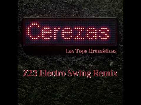 Cerezas (Electro Swing Mix)