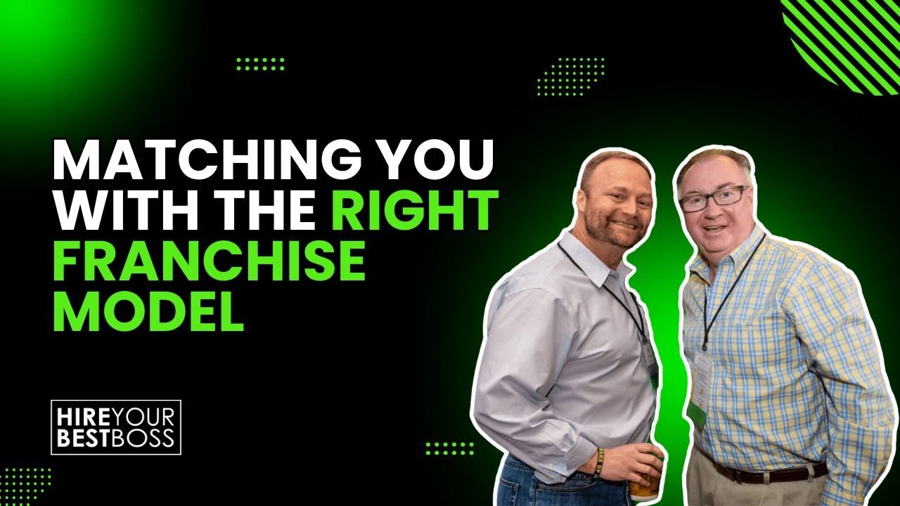 Matching You With the Right Franchise Model