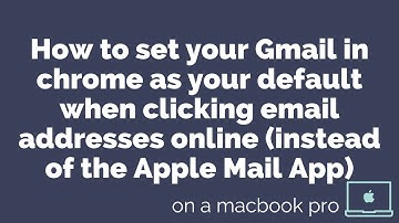 Setting your Gmail (chrome) as default when clicking email links online (instead of the Apple Mail)