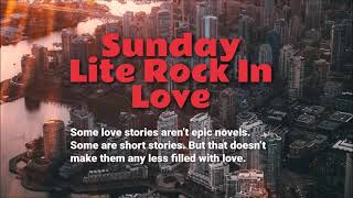 Sunday Lite Rock In Love