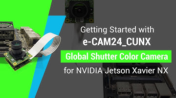 Getting Started with e-CAM24_CUNX - Global Shutter Color Camera for Jetson Xavier NX | e-con Systems