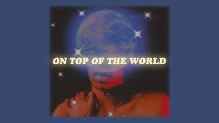 stephen day - on top of the world (lyrics)