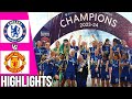 CHAMPIONS🔵 Chelsea vs Manchester United | Highlights | Women’s Super League | 18/05/24