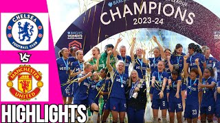 CHAMPIONS🔵 Chelsea vs Manchester United | Highlights | Women’s Super League | 18/05/24