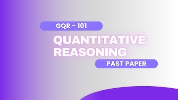 Quantitative reasoning past paper 2025 part 2| GQR-101