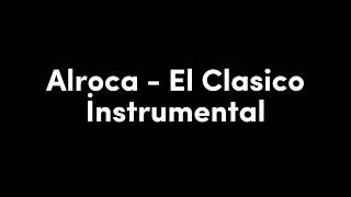 Alroca - El Clasico (İnstrumental) by beatverseeditz