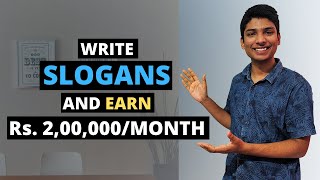 Earn Rs. 2,00,000 by writing SLOGANS!!! 15 ways to sell your Slogans for Millions of dollars...