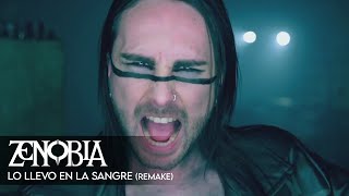 ZENOBIA - Lo llevo en la sangre [Remake] (Videoclip Oficial) chords