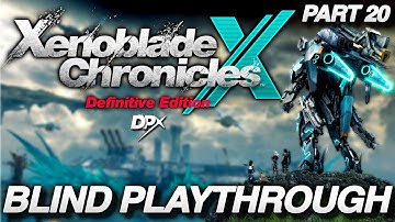 Xenoblade Chronicles X: Definitive Edition BLIND PLAYTHROUGH - Part 20