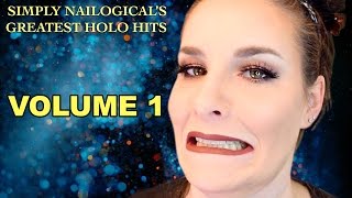 Simply Nailogical's Greatest Holo Hits | VOLUME 1