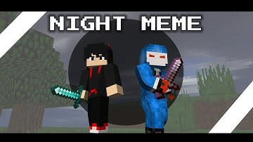 Night Meme // Minecraft Animation (Animate It Plus)