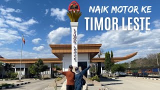 Cara dan Syarat ke Timor Leste 2023| Naik Motor Berdua dari Atambua ke Kota Dili Timor Leste
