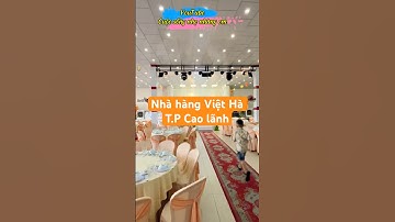 Nhà hàng tiệc cưới Việt Hà-TP Cao Lãnh…Món ăn ngon-  giá đặc tiệc bình dân rất ok nè #caolanh