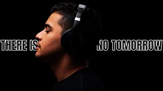There Is No Tomorrow  Motivational  Inspirational 