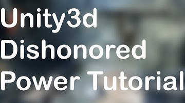 Unity3d Dishonored Power Tutorial