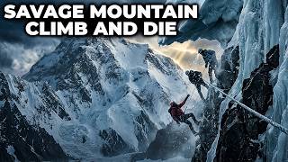 The Most Dangerous Mountain on Earth K2.