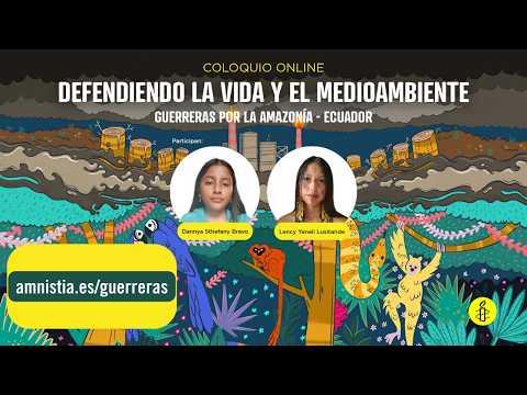 Encuentro con Dannya y Lency, guerreras por la Amazonía.