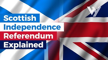 Scottish Independence Referendum Explained