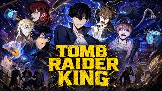 Full - TOMB RAIDER KING - MANHWA RECAP #manhwarecap #manga, #dungeon, #fantas Laci Manga