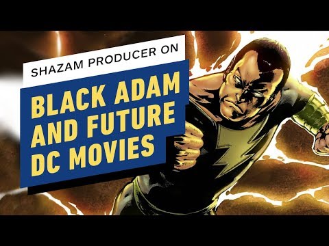 Shazam Producer on Dwayne Johnson's Black Adam and Future DC Movies
