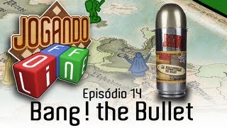 Bang, the Bullet - Review por Jogando Offline (Ep.14)