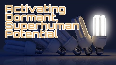 The Goal of Activating Dormant, Superhuman Potential | Vibravision®