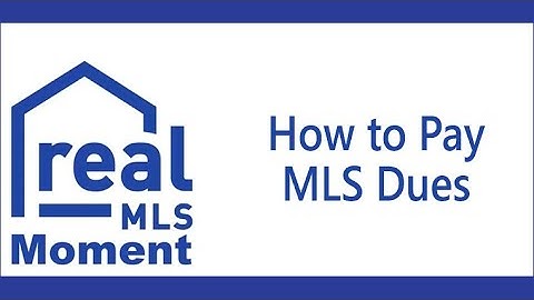 MLS Moment How to Pay MLS DUES 2021
