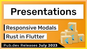 Flutter Presentation Framework, Responsive Modal & Co. - July - PUB.DEV RELEASES 2023
