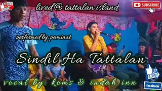 SINDIL HA TATTALAN | Koms & inn lived @ tattalan island CAMER GROUP | tausug pangalay