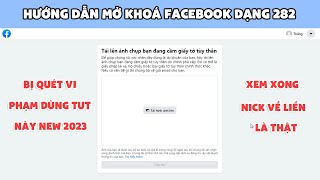 Cách Mở Khóa Facebook Dạng 282 Bị Quét Vi Phạm Thành Công 100% | Về Nhanh Nhất Tut New 2023