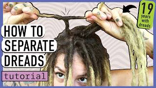 How to Separate Your Dreads -TUTORIAL for Caucasian Hair Dreadlocks