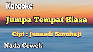 Jumpa Tempat Biasa  Karaoke Lagu Karo  Nada Cewek