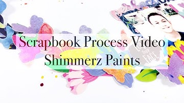 Scrapbook Process Video #73 - Perfect Day | Shimmerz Paints *mixed media*