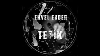 Ehvel Ender - Tetik (Prod.by. Can Goksel) #evdekal Resimi